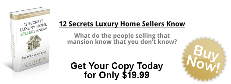 Jack Cotton 12 Secrets Luxury Home Sellers Know