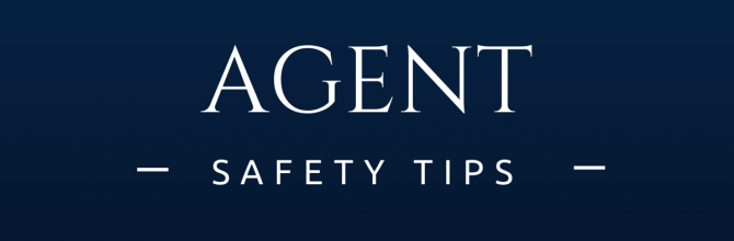 Agent Safety Tips