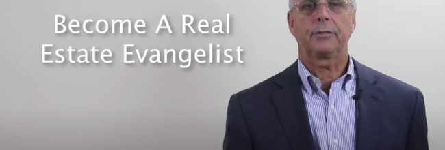 Are You a Real Estate Evangelist? Are You a Real Estate Evangelist?